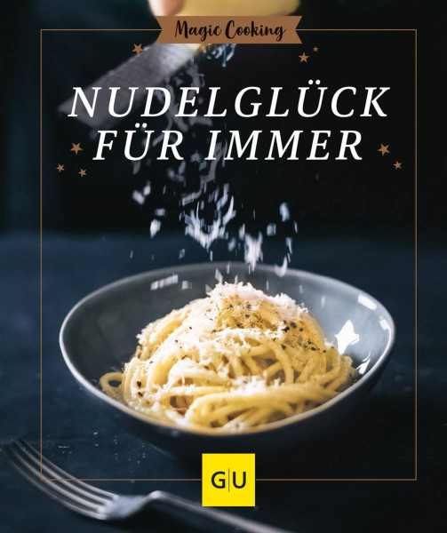 GRÄFE UND UNZER Verlag GmbH | Nudelglück für immer | Dusy, Tanja
