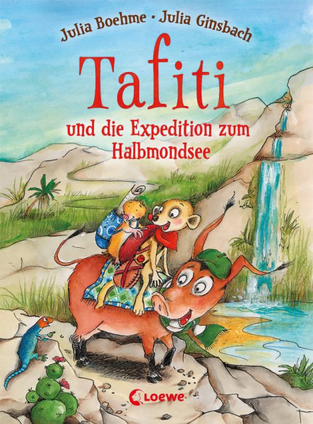Loewe | Tafiti und die Expedition zum Halbmondsee (Band 18) | Boehme, Julia