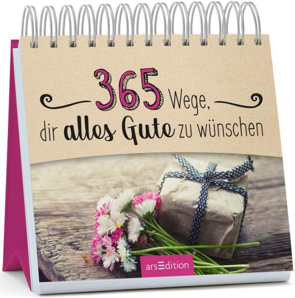 arsEdition | 365 Wege, dir alles Gute zu wünschen