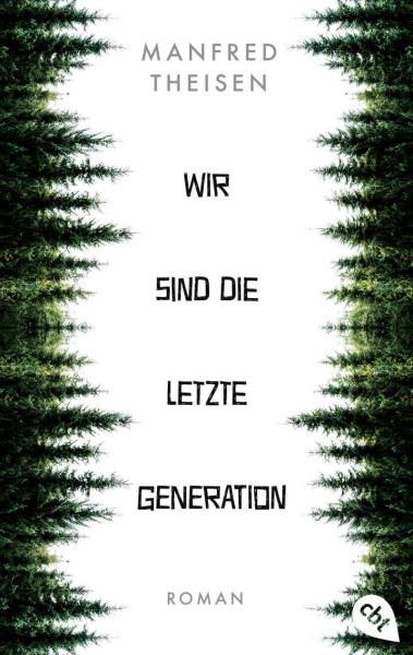 cbt | Wir sind die letzte Generation | Theisen, Manfred