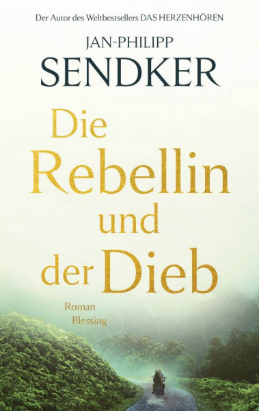 Blessing | Die Rebellin und der Dieb | Sendker, Jan-Philipp