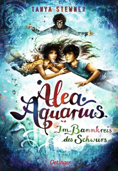 Verlag Friedrich Oetinger GmbH | Alea Aquarius 7. Im Bannkreis des Schwurs | Stewner, Tanya