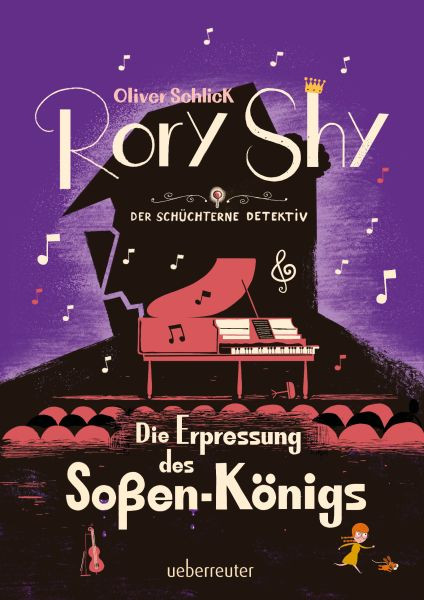 Ueberreuter Verlag, Kinder- und Jugendbuch | Rory Shy, der schüchterne Detektiv - Die Erpressung des Soßen-Königs (Rory Shy, der schüchterne Detektiv, Bd. 6) | Schlick, Oliver