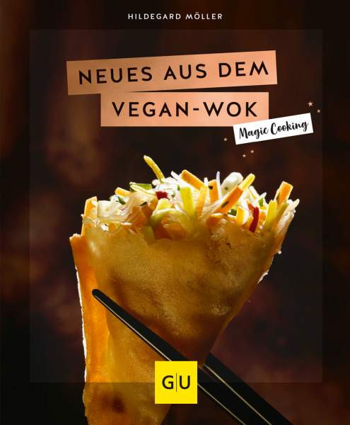 GRÄFE UND UNZER Verlag GmbH | Neues aus dem Vegan-Wok | Möller, Hildegard