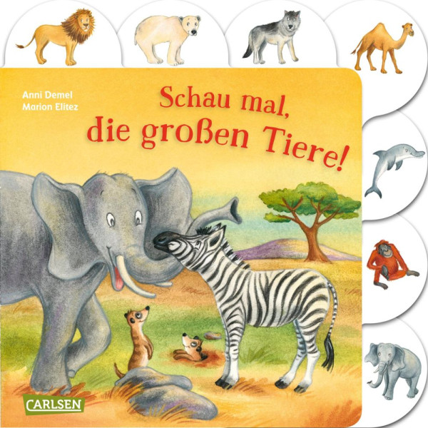 Carlsen | Schau mal, die großen Tiere! | Demel, Anni