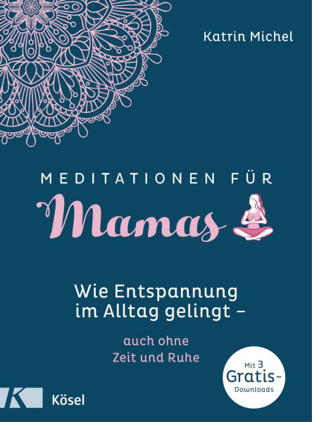 Kösel | Meditationen für Mamas