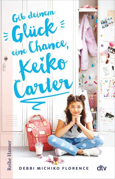dtv Verlagsgesellschaft | Gib deinem Glück eine Chance, Keiko Carter | Florence, Debbi Michiko