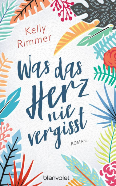 Blanvalet | Was das Herz nie vergisst