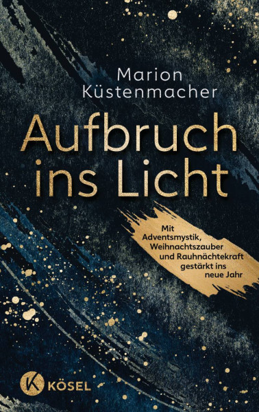 Kösel | Aufbruch ins Licht | Küstenmacher, Marion