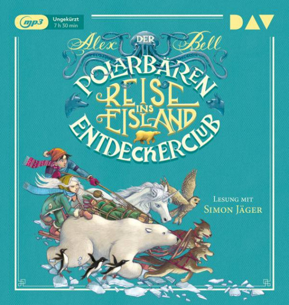 Der Audio Verlag | Der Polarbären-Entdeckerclub - Teil 1: Reise ins Eisland