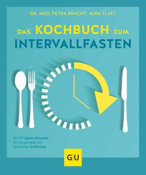 GRÄFE UND UNZER Verlag GmbH | Das Kochbuch zum Intervallfasten
