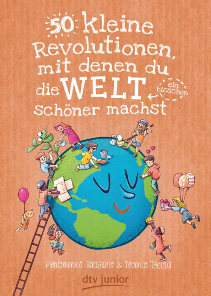 dtv Verlagsgesellschaft | 50 kleine Revolutionen, mit denen du die Welt (ein bisschen) schöner machst