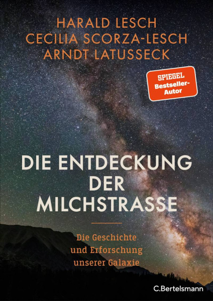 C.Bertelsmann | Die Entdeckung der Milchstraße | Lesch, Harald; Scorza-Lesch, Cecilia; Latußeck, Arndt