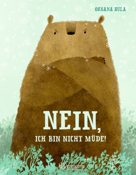 Ellermann | Nein, ich bin nicht müde! / Ja, ich will ins Bett!