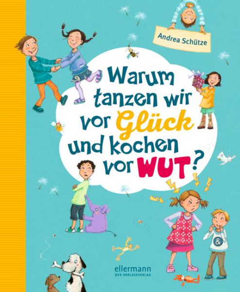 Ellermann | Warum tanzen wir vor Glück und kochen vor Wut?