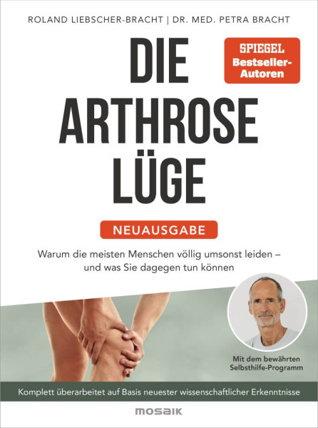 Mosaik | Die Arthrose-Lüge - Neuausgabe | Bracht, Petra; Liebscher-Bracht, Roland