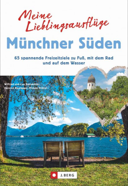 J. Berg | Meine Lieblingsausflüge Münchner Süden