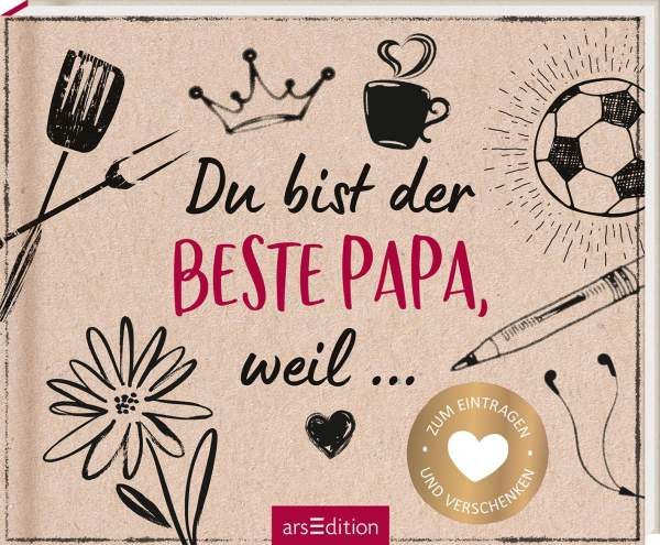 arsEdition | Du bist der beste Papa, weil ... | 