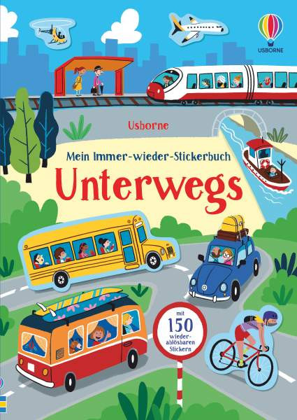 Usborne | Mein Immer-wieder-Stickerbuch: Unterwegs | Pickersgill, Kristie