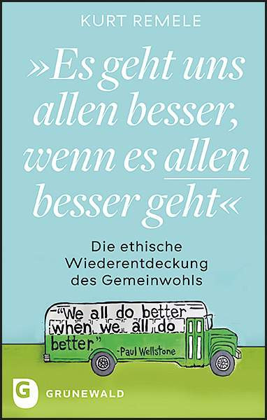 Kurt Remele | "Es geht uns allen besser, wenn es allen besser geht"