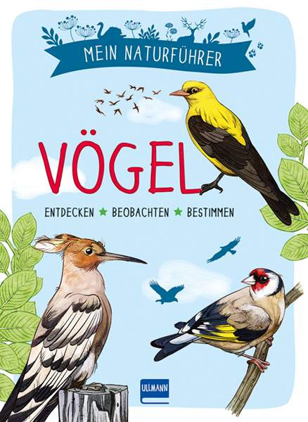 Ullmann Medien | Mein Naturführer - Vögel | Luchesi, Michel