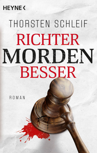 Heyne | Richter morden besser | Schleif, Thorsten