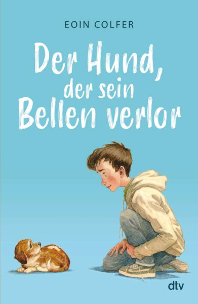 dtv Verlagsgesellschaft | Der Hund, der sein Bellen verlor | Colfer, Eoin