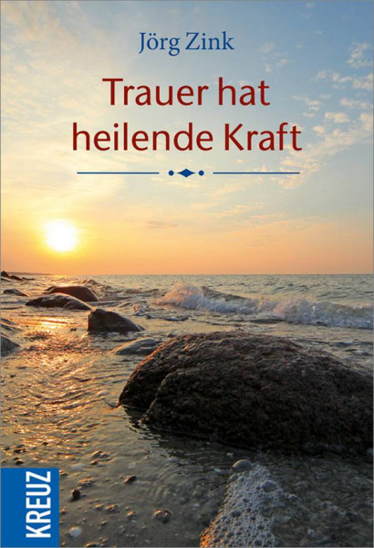 Kreuz Verlag | Trauer hat heilende Kraft