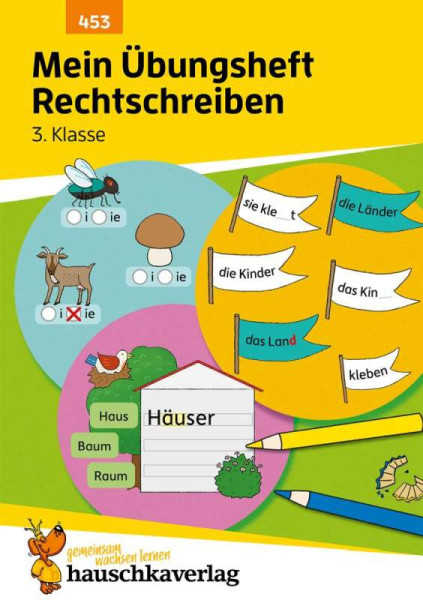 Hauschka Verlag | Mein Übungsheft Rechtschreiben 3. Klasse | Weideneder, Christine