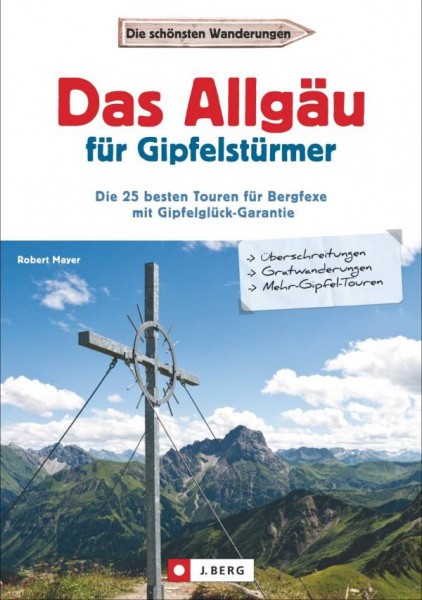 J. Berg | Das Allgäu für Gipfelstürmer