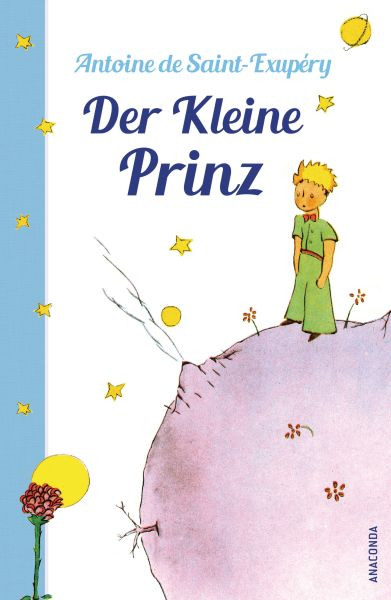 Anaconda Verlag | Der Kleine Prinz (Mit den farbigen Zeichnungen des Verfassers)
