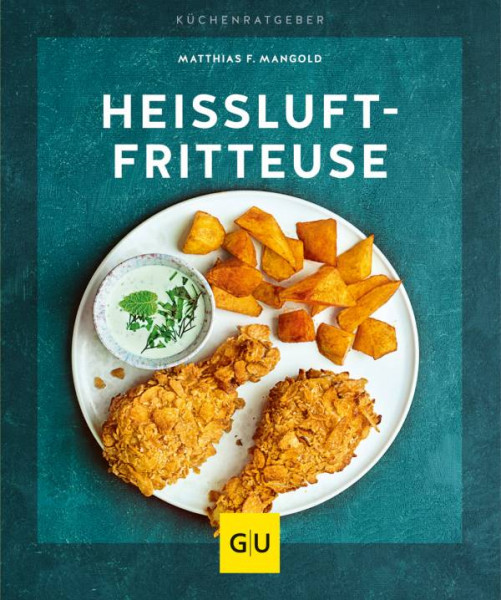 GRÄFE UND UNZER Verlag GmbH | Heißluft-Fritteuse