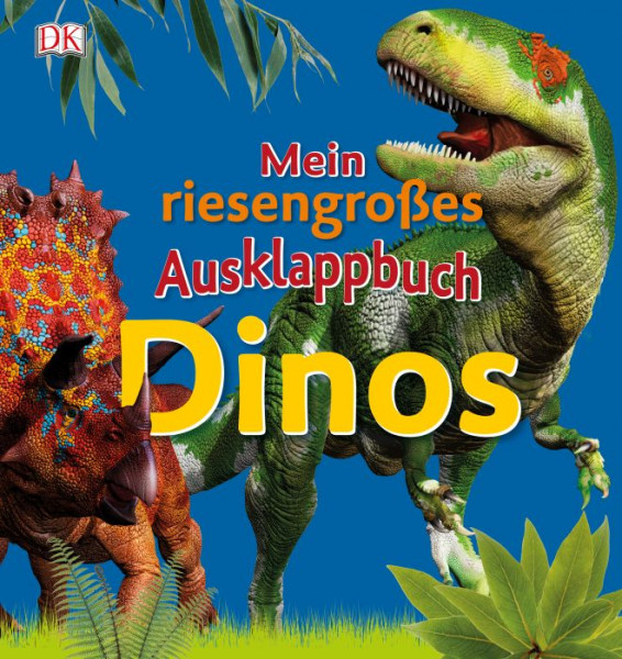 Dorling Kindersley | Mein riesengroßes Ausklappbuch Dinos | 467/03971