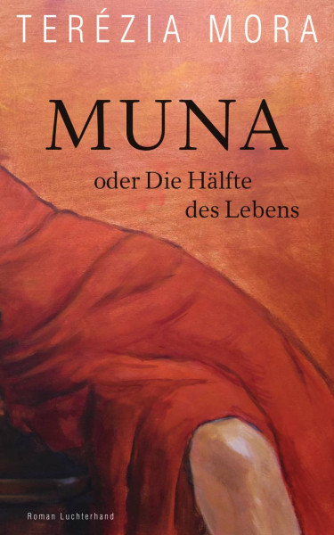 Luchterhand | Muna oder Die Hälfte des Lebens | Mora, Terézia