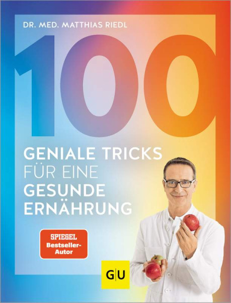 Matthias Riedl | 100 geniale Tricks für eine gesunde Ernährung