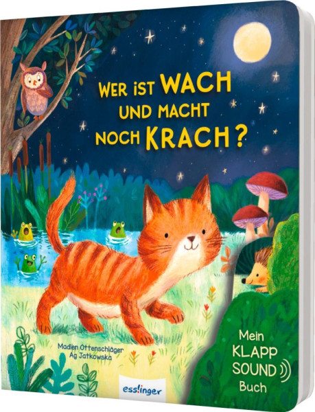Esslinger in der Thienemann-Esslinger Verlag GmbH | Mein Klapp-Sound-Buch: Wer ist wach und macht noch Krach? | Ottenschläger, Madlen
