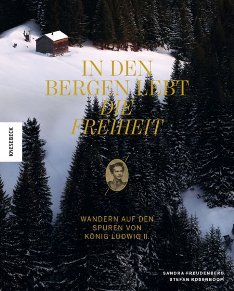 Knesebeck | In den Bergen lebt die Freiheit
