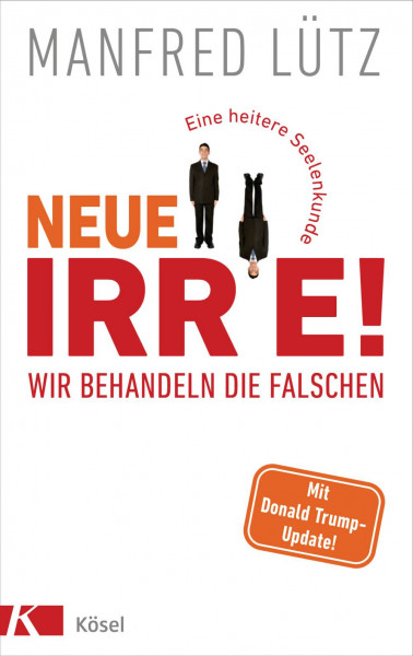Kösel | Neue Irre - Wir behandeln die Falschen