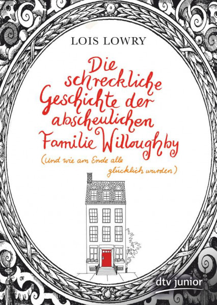 dtv | Die schreckliche Geschichte der abscheulichen Familie Willoughby (und wie am Ende alle glücklich wurden)