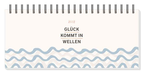 Grafik Werkstatt "Das Original" | Premium-Wochenplaner 2022 "Glück kommt in Wellen"