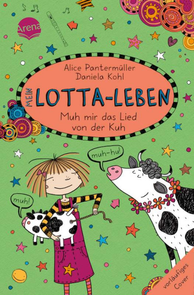Arena | Mein Lotta-Leben (22). Muh mir das Lied von der Kuh | Pantermüller, Alice