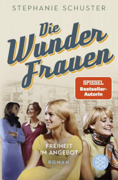 FISCHER Taschenbuch | Die Wunderfrauen | Schuster, Stephanie