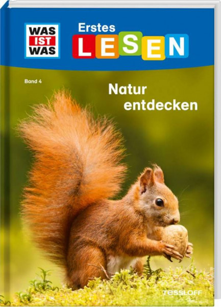Tessloff Verlag Ragnar Tessloff GmbH & Co. KG | WAS IST WAS Erstes Lesen, Band 4: Natur entdecken un