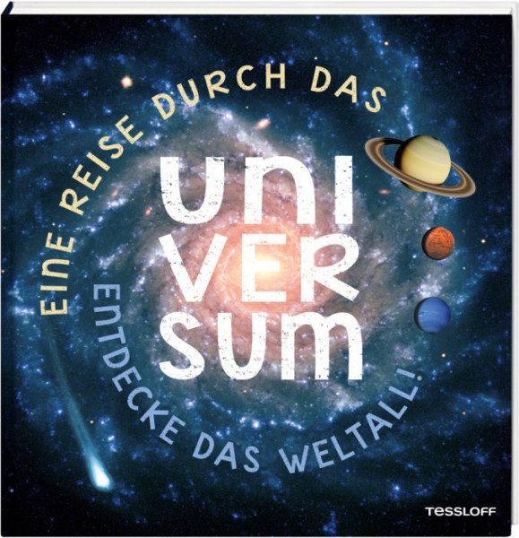 Tessloff Verlag Ragnar Tessloff GmbH & Co. KG | Eine Reise durch das Universum.