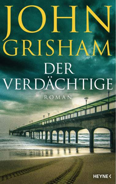 Heyne | Der Verdächtige | Grisham, John