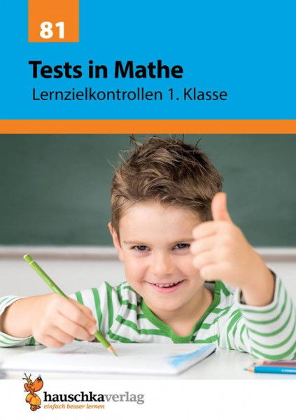 Hauschka Verlag | Tests in Mathe - Lernzielkontrollen 1. Klasse, A4- Heft