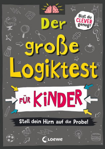 Loewe | Der große Logiktest für Kinder - Stell dein Hirn auf die Probe!
