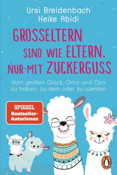 Penguin | Großeltern sind wie Eltern, nur mit Zuckerguss | Abidi, Heike; Breidenbach, Ursi