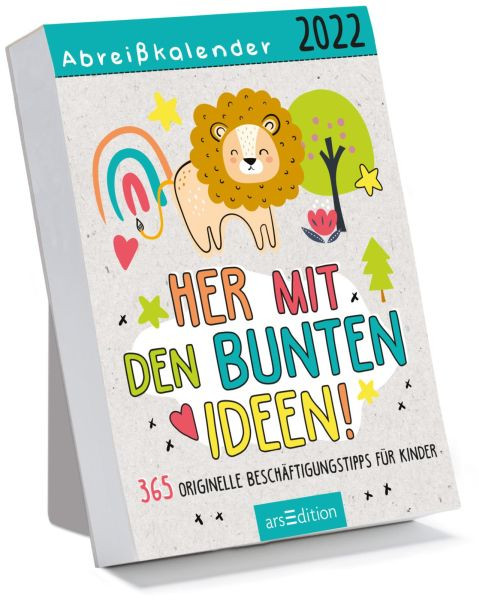 arsEdition | Abreißkalender Her mit den bunten Ideen 2022. 365 originelle Beschäftigungstipps für Kinder | 