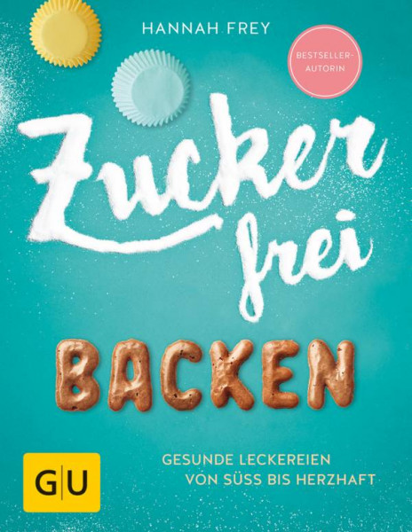GRÄFE UND UNZER Verlag GmbH | Zuckerfrei backen